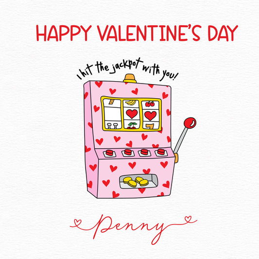 I Hit The Jackpot Valentine’s Day Card