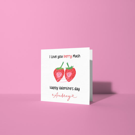 I Love You Berry Much Valentine’s Day Card