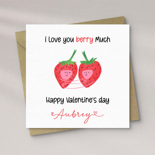 I Love You Berry Much Valentine’s Day Card
