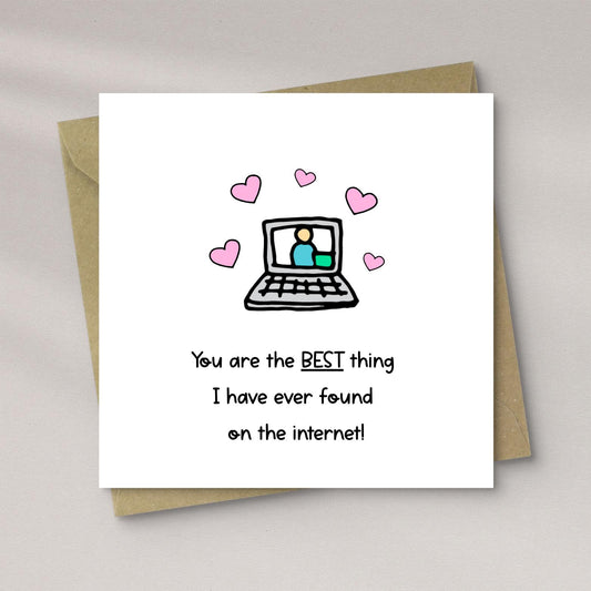 You’re the Best Thing I Found on the Internet Card
