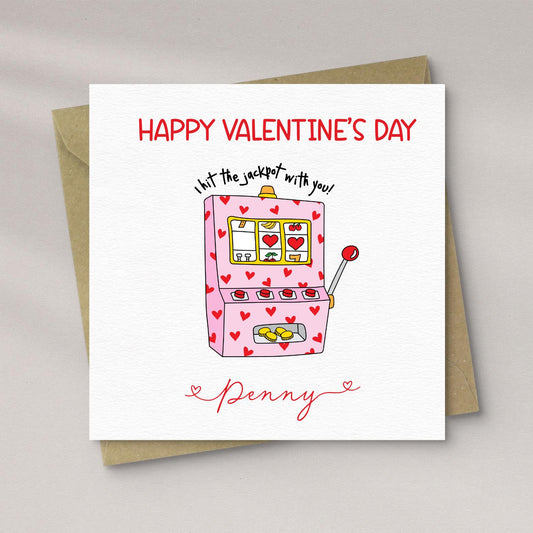 I Hit The Jackpot Valentine’s Day Card
